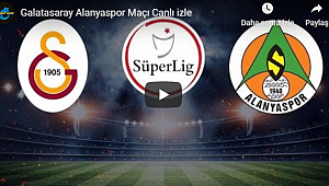 Galatasaray-Alanyaspor İzle..