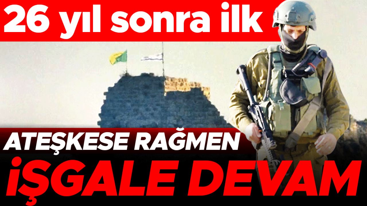 26 yıl sonra bir ilk... İsrail Lübnan’da Litani’nin kuzeyine geçti