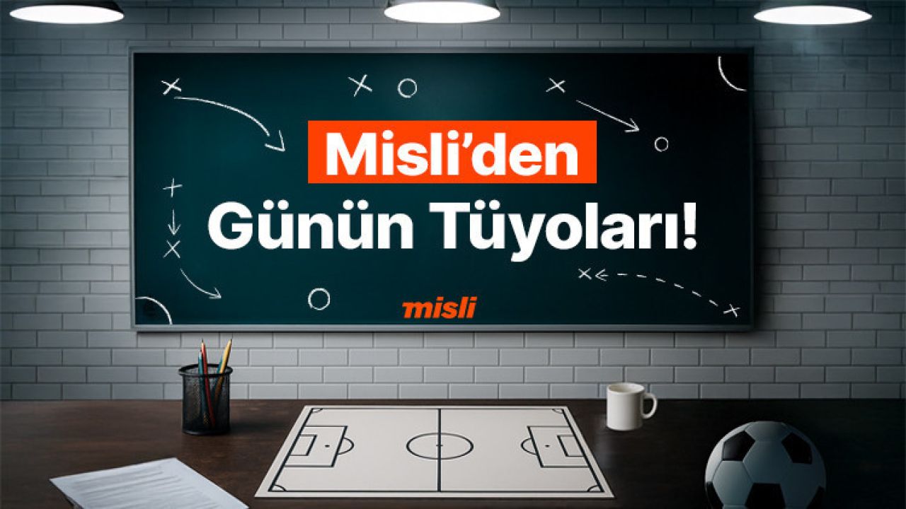 Brezilya, Almanya ve Hollanda’nın maçlarında gol sağanağı sürüyor! İşte Misli’den Günün Tüyoları