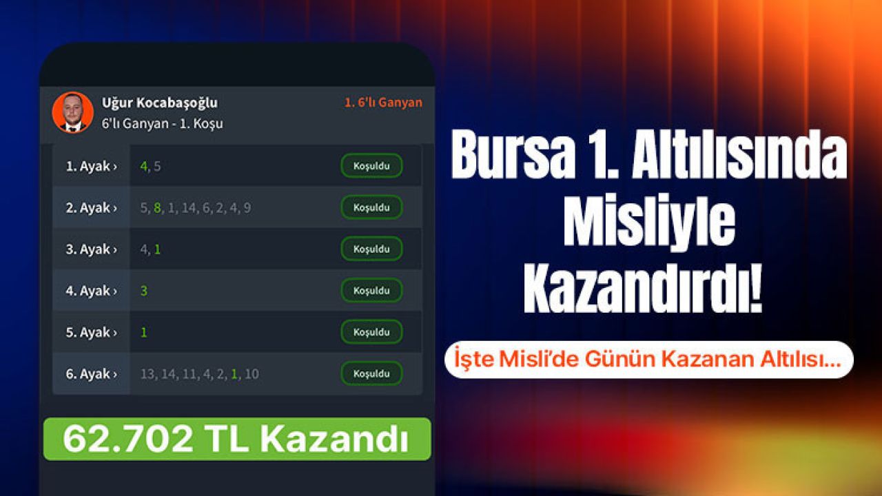 Bursa 1. Altılısında Misliyle Kazandırdı! İşte Misli’de Günün Kazanan Altılısı…