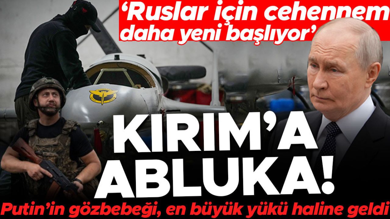 Ukrayna’nın Kırım hamlesi! Putin’in göz bebeği, en büyük yükü haline geldi... Ruslar için gerçek cehennem daha yeni başlıyor