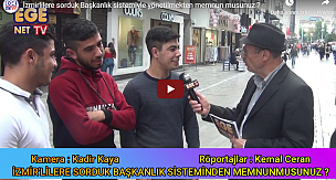İzmirlilere sorduk Başkanlık sistemiyle yönetilmekten memnun musunuz ?