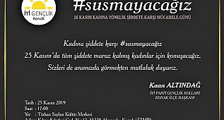 SUSMAYACAĞIZ... 25 Kasım'da susturulmuş ve bastırılmış tüm kadınlar adına konuşacağız.