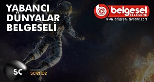 YABANCI DÜNYALAR BELGESELİ .